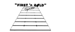 "FIRST 'N GOLD" SPORTS trademark