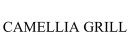 CAMELLIA GRILL trademark