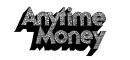 ANYTIME MONEY trademark