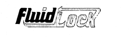 FLUID LOCK trademark