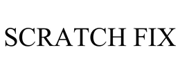 SCRATCH FIX trademark
