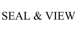 SEAL & VIEW trademark