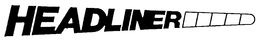 HEADLINER trademark