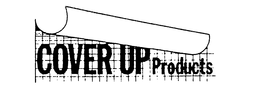 COVER UP PRODUCTS trademark