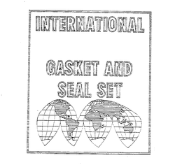 INTERNATIONAL GASKET AND SEAL SET trademark