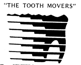 ORTHODONTIC TREATMENT CENTERS "THE TOOTH MOVERS" trademark
