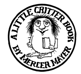 A LITTLE CRITTER BOOK BY MERCER MAYER trademark