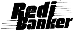 REDI BANKER trademark