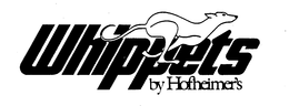 WHIPPETS BY HOFHEIMER'S trademark