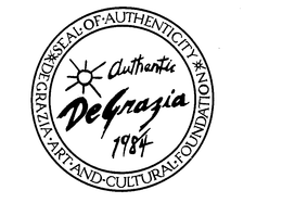 DEGRAZIA ART AND-CULTURAL FOUNDATION SEAL OF AUTHENTICITY AUTHENTIC DEGRAZIA 1984 trademark