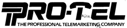 PRO-TEL THE PROFESSIONAL TELEMARKETING COMPANY trademark