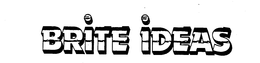BRITE IDEAS trademark