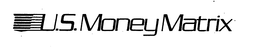 U.S. MONEY MATRIX trademark