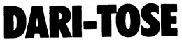 DARI-TOSE trademark