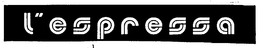 L'ESPRESSA trademark