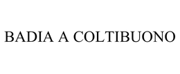 BADIA A COLTIBUONO trademark