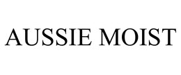 AUSSIE MOIST trademark