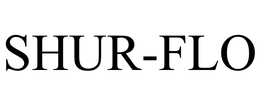 SHUR-FLO trademark