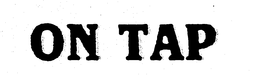 ON TAP trademark