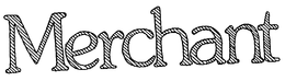 MERCHANT trademark