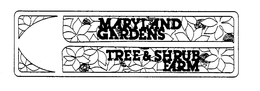 MARYLAND GARDENS TREE & SHRUB FARM trademark