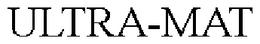 ULTRA-MAT trademark