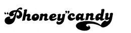"PHONEY" CANDY trademark
