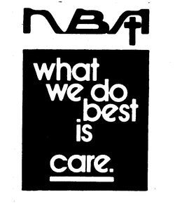 NBA WHAT WE DO BEST IS CARE. trademark
