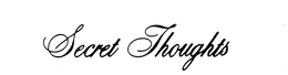 SECRET THOUGHTS trademark