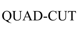 QUAD-CUT trademark
