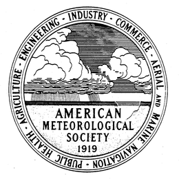 AMERICAN METEOROLOGICAL SOCIETY 1919 AGRICULTURE ENGINEERING INDUSTRY COMMERCE AERIAL AND MARINE NAVIGATION PUBLIC HEALTH trademark