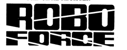 ROBO FORCE trademark