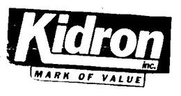 KIDRON INC. MARK OF VALUE trademark