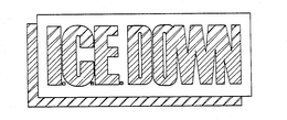 I.C.E. DOWN trademark
