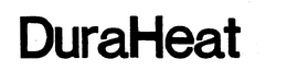 DURAHEAT trademark