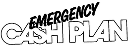 EMERGENCY CASH PLAN trademark
