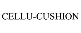 CELLU-CUSHION trademark