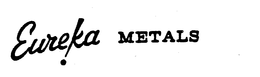 EUREKA METALS trademark