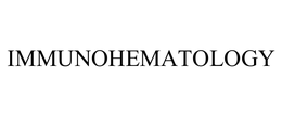 IMMUNOHEMATOLOGY trademark