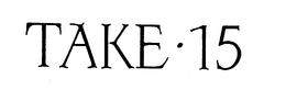 TAKE 15 trademark