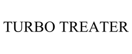 TURBO TREATER trademark