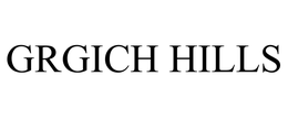 GRGICH HILLS trademark