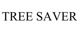 TREE SAVER trademark