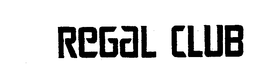REGAL CLUB trademark