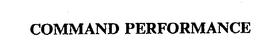 COMMAND PERFORMANCE trademark
