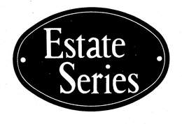 ESTATE SERIES trademark