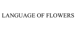 LANGUAGE OF FLOWERS trademark