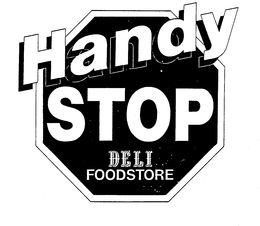 HANDY STOP DELI FOODSTORE trademark