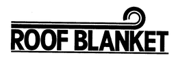ROOF BLANKET trademark