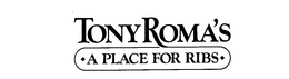 TONY ROMA'S A PLACE FOR RIBS trademark